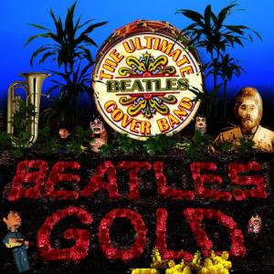 The Ultimate Beatles Cover Band的專輯Beatles Gold