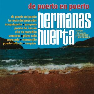ดาวน์โหลดและฟังเพลง Ensenada พร้อมเนื้อเพลงจาก Hermanas Huerta