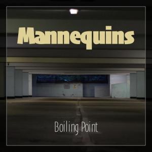 อัลบัม Boiling Point ศิลปิน Mannequins
