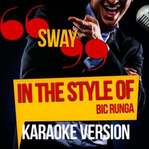 ดาวน์โหลดและฟังเพลง Sway (Karaoke Version) พร้อมเนื้อเพลงจาก Ameritz Audio Karaoke