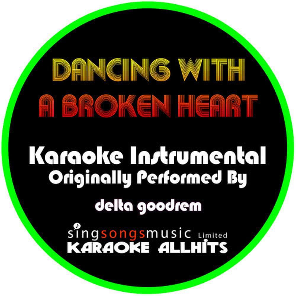 Dancing With a Broken Heart (Originally Performed By Delta Goodrem) (Instrumental Version)