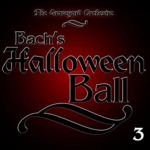 อัลบัม Bach's Halloween Ball 3 ศิลปิน The Graveyard Orchestra
