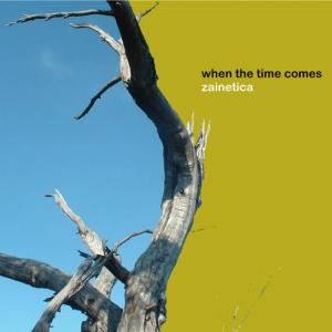 ดาวน์โหลดและฟังเพลง When the Time Comes พร้อมเนื้อเพลงจาก Zainetica