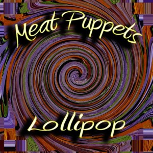 ดาวน์โหลดและฟังเพลง Baby Don't พร้อมเนื้อเพลงจาก Meat Puppets
