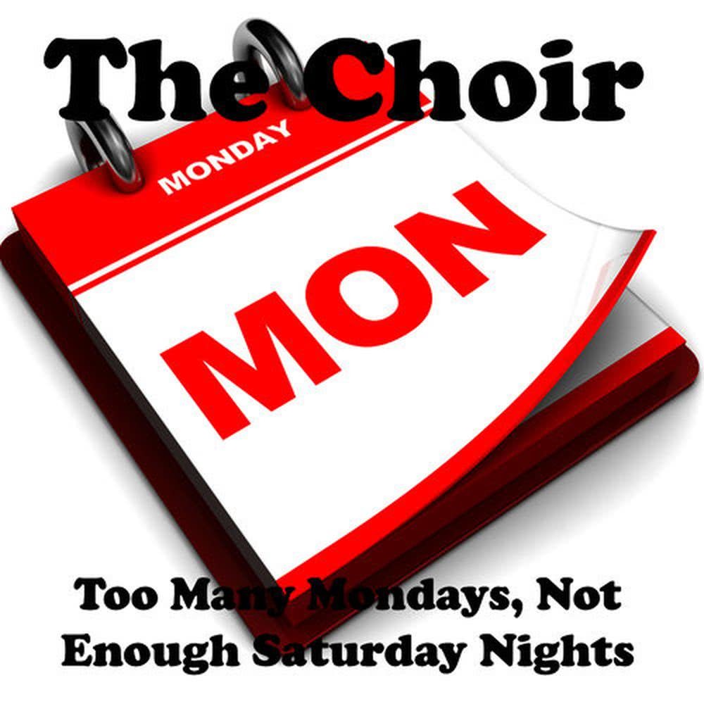 Too Many Mondays, Not Enough Saturday Nights