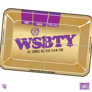 ดาวน์โหลดและฟังเพลง Wsbty (We Smoke Better Than You) พร้อมเนื้อเพลงจาก Nump