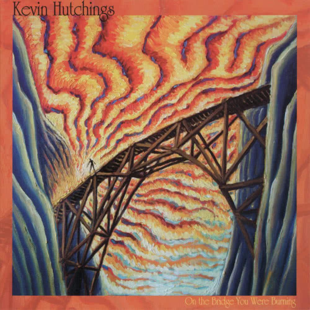 On the Bridge You Were Burning (feat. Kevin Hutchings, Jason Fowler, Al Cross, Gary Breit, George Koller, Sahra Featherstone)