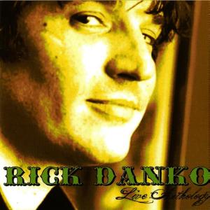 Rick Danko的專輯Live Anthology