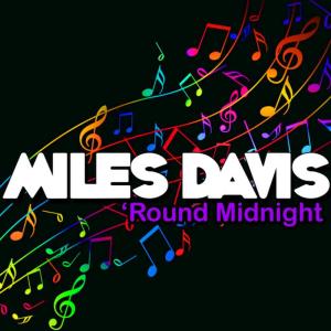 收聽Miles Davis的'Round Midnight歌詞歌曲
