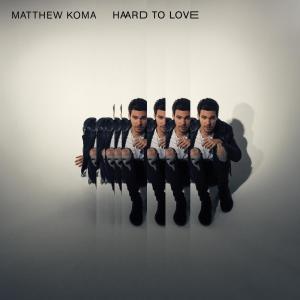 收聽Matthew Koma的Hard To Love歌詞歌曲