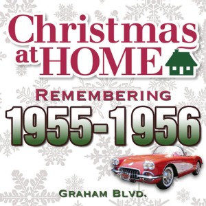 อัลบัม Christmas at Home: Remembering 1955-1956 ศิลปิน Graham Blvd.