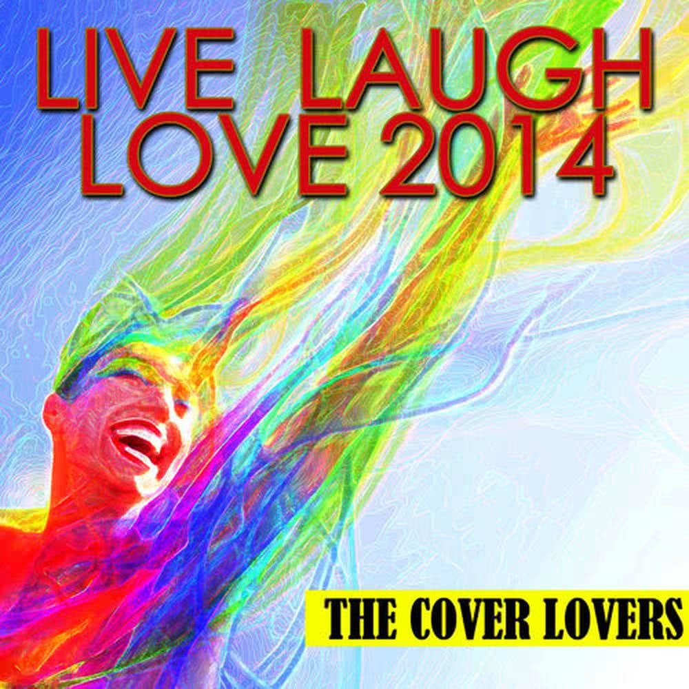Live Laugh Love 2014