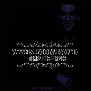 ดาวน์โหลดและฟังเพลง Le Temps Des Cerises พร้อมเนื้อเพลงจาก Yves Montand