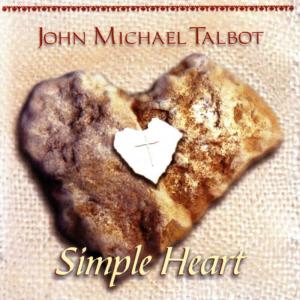 收聽John Michael Talbot的The Simple Hearts歌詞歌曲