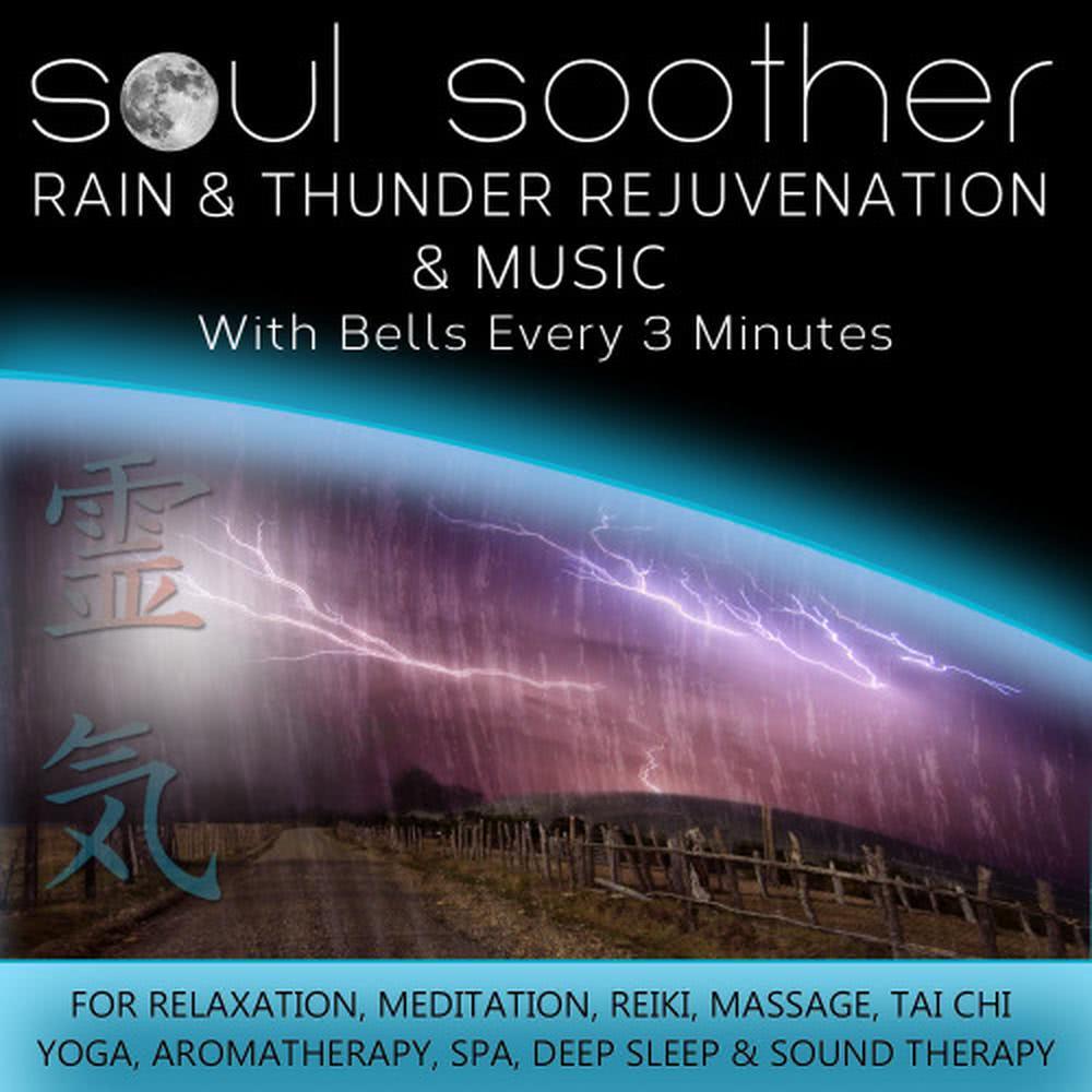 Rain And Thunder Rejuvenation And Music - With Bells Every 3 Minutes