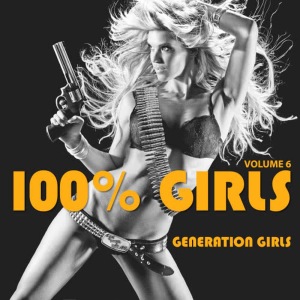 Generation Girls的專輯100 % Girls Vol. 6