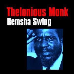 收聽Thelonious Monk的Bemsha Swing歌詞歌曲