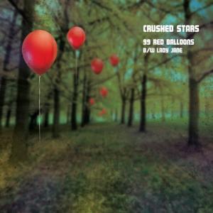 收聽Crushed Stars的99 Red Balloons歌詞歌曲