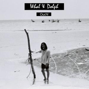Dengarkan Ouch! lagu dari Whal & Dolph dengan lirik