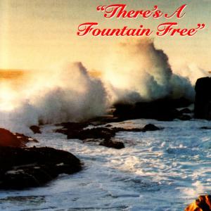 อัลบัม There's a Fountain Free ศิลปิน Dallas Christian Adult Concert Choir