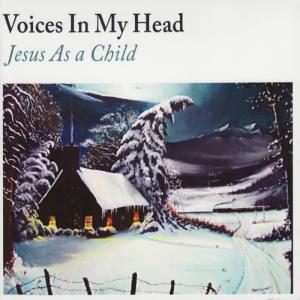 收聽Voices In My Head的Jesus As a Child歌詞歌曲