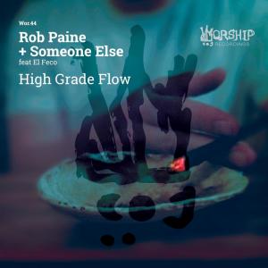 Listen to High Grade Flow (Tanner Ross Remix) song with lyrics from Rob Paine