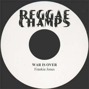 ดาวน์โหลดและฟังเพลง War Is Over พร้อมเนื้อเพลงจาก Frankie Jones