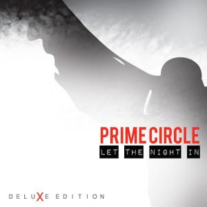 Dengarkan lagu Let the Night In (Live Unplugged) nyanyian Prime Circle dengan lirik