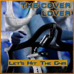 The Cover Lover的專輯Let's Hit the Gym