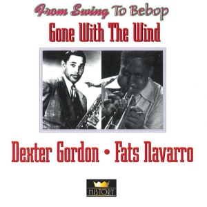 ดาวน์โหลดและฟังเพลง Gone With The Wind พร้อมเนื้อเพลงจาก Fats Navarro