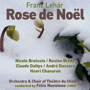 弗朗茨·雷哈爾的專輯Franz Lehár: Rose de Noël (1958)