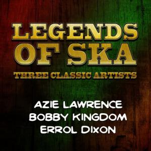 Bobby Kingdom的專輯Legends of Ska - Three Classic Artists