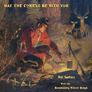 อัลบัม May The Forest Be With You ศิลปิน Pat Surfac