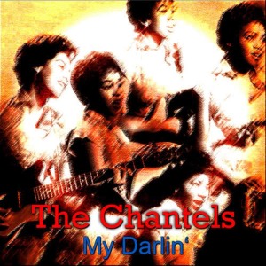 收聽The Chantels的My Darlin'歌詞歌曲