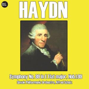 อัลบัม Haydn: Symphony No. 99 in E flat major, Hob.I:99 ศิลปิน Slovak Philharmonic Orchestra