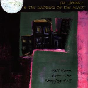 ดาวน์โหลดและฟังเพลง Waxing Moon พร้อมเนื้อเพลงจาก Jah Wobble
