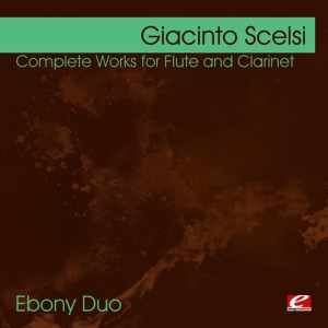 Michael Raster的專輯Scelsi: Complete Works for Flute and Clarinet (Digitally Remastered)