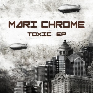 ดาวน์โหลดและฟังเพลง Toxic (Album Version) พร้อมเนื้อเพลงจาก Mari Chrome
