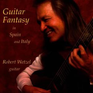 Robert Wetzel的專輯Guitar Fantasy In Spain And Italy