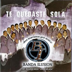 收聽Banda Ilusion的Te Quedaste Sola歌詞歌曲