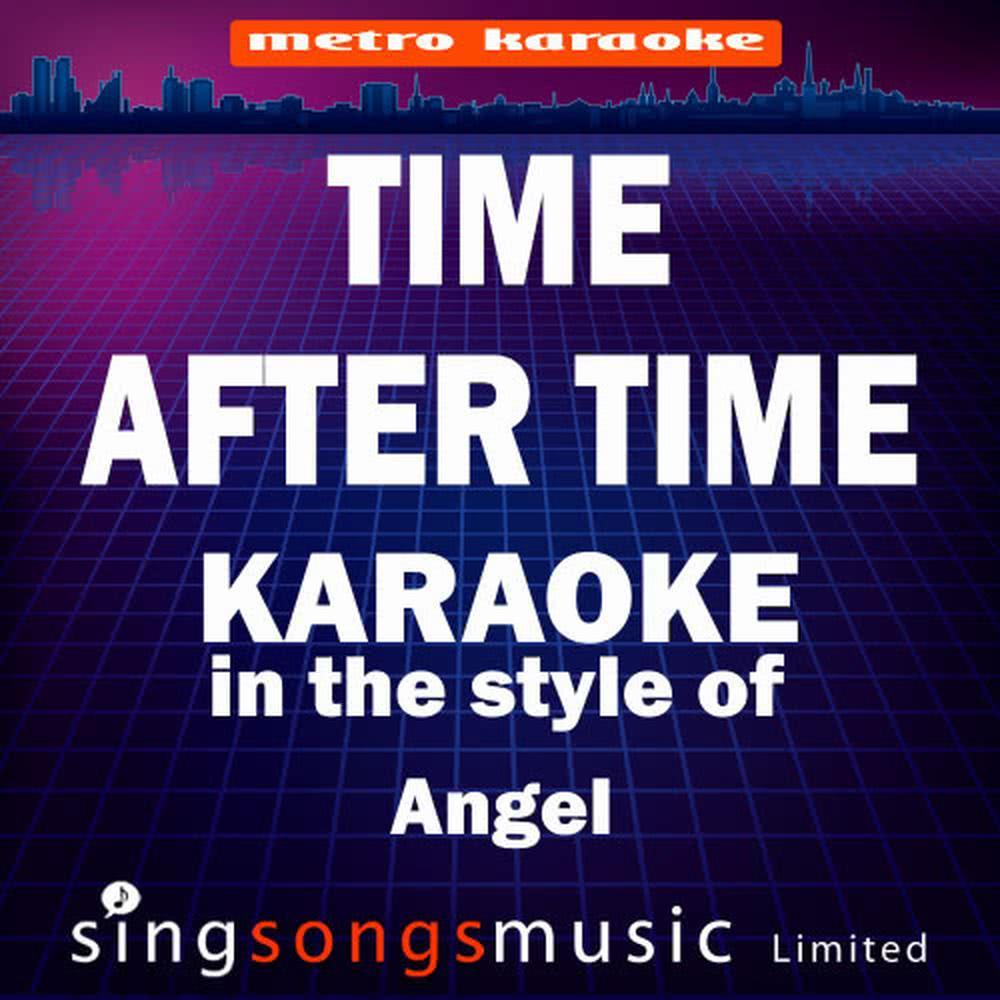 Time After Time (In the Style of Angel) (Karaoke Version)