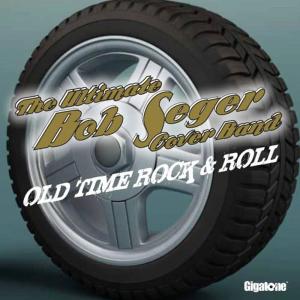 收聽The Ultimate Bob Seger Cover Band的Old Time Rock & Roll歌詞歌曲