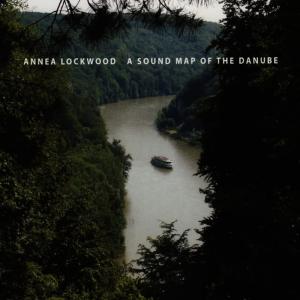 อัลบัม A Sound Map of the Danube ศิลปิน Annea Lockwood