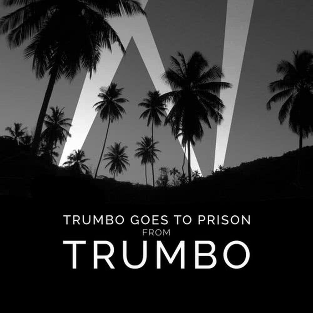 Trumbo Goes to Prison