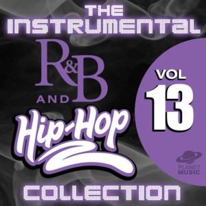 The Hit Co.的專輯The Instrumental R&B and Hip-Hop Collection, Vol. 13