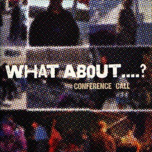 อัลบัม What About...? ศิลปิน Conference Call