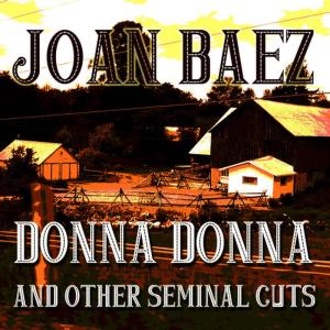 ดาวน์โหลดและฟังเพลง Fare Thee Well (10,000 Miles) พร้อมเนื้อเพลงจาก Joan Baez