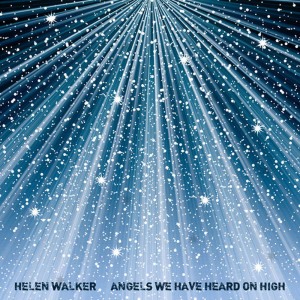 อัลบัม Angels We Have Heard on High ศิลปิน Helen Walker