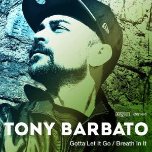 อัลบัม Gotta Let It Go / Breath in It ศิลปิน Tony Barbato