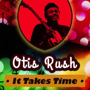 收聽Otis Rush的My Love Will Never Die歌詞歌曲